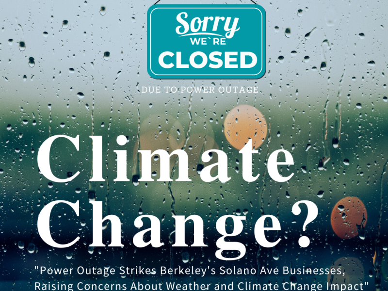 “Power Outage Strikes Berkeley’s Solano Ave Businesses, Raising Concerns About Weather and Climate Change Impact”